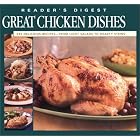 Great Chicken Dishes: 325 Delicious Recipes - From Light Salads to Hearty Stews (Reader's... by Chicken Recipes