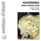 Monteverdi: Addio Florida bella by Claudio Monteverdi