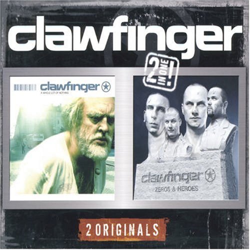 Clawfinger - Zeros and Heroes/A Whole Lot of Nothing - Zortam Music