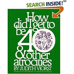 How Did I Get to Be 40 & Other Atrocities