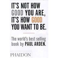 It's not how good you are, it's how good you want to be.