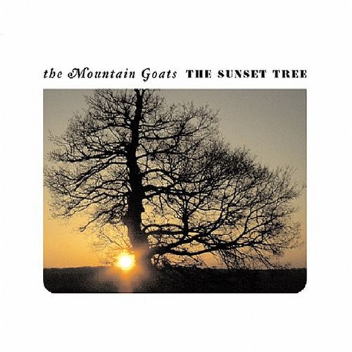 The Mountain Goats - The Sunset Tree - Zortam Music