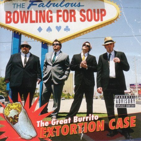 BOWLING FOR SOUP - The Great Burrito Extortion.. - Zortam Music