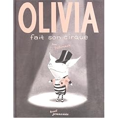 Olivia Fait Son Cirque / Olivia Saves the Circus