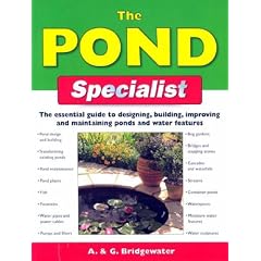 The Pond Specialist: The Essential Guide to Designing, Building, Improving and Maintaining Ponds and Water Features (Specialist) (Paperback)