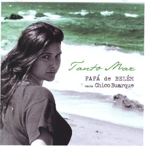 Fafá De Belém - Tanto Mar: Fafa de Belem Canta Chico Buarque - Zortam Music