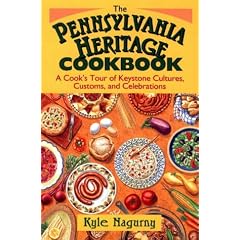 Pennsylvania Heritage Cookbook: A Cook's Tour of Keystone Cultures, Customs, and... by  Kyle D. Nagurny

