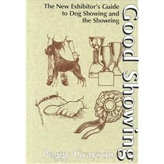 Good Showing: The New Exhibitor's Guide to Dog Showing and the Showring (Hardcover) 