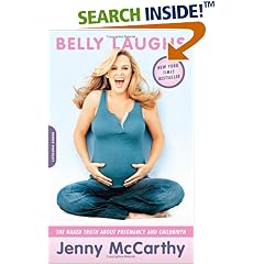 Belly Laughs: The Naked Truth about Pregnancy and Childbirth