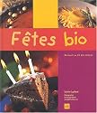 F�tes bio : Recevoir au fil des saisons