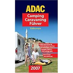 ADAC Camping Caravaning Führer 2007/1. Südeuropa (ADAC Führer u. Ratgeber)