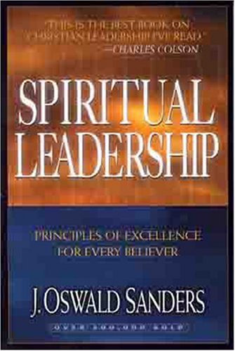 Spiritual Leadership, with Study Guide : Principles of Excellence for Every Believer