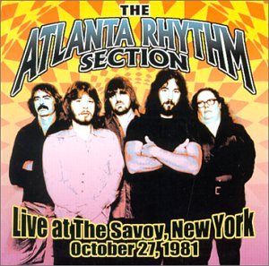 Atlanta Rhythm Section - Live at the Savoy, New York October 27, 1981 - Zortam Music