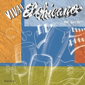 Viva El Chicano! Their Very Best