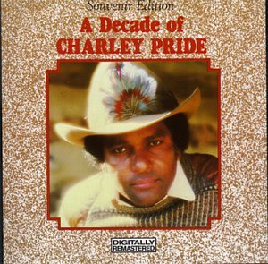 Charley Pride - Decade of Charley Pride - Zortam Music