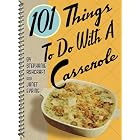 101 Things to Do with a Casserole (101) by  Stephanie Ashcraft and Janet Eyring