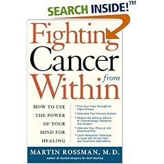 Fighting Cancer From Within: How to Use the Power of Your Mind For Healing