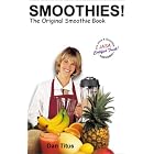 Smoothies! The Original Smoothie Book, Vol. 1 by  Dan Titus