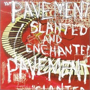 Pavement - Slanted & Enchanted: Luxe & Reduxe - Zortam Music