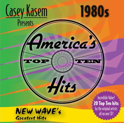 Casey Kasem Presents: America's Top Ten - The 80's New Wave