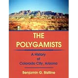 The Polygamists: A History of Colorado City, Arizona (Paperback)