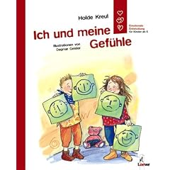 Ich und meine Gefühle. Emotionale Entwicklung für Kinder ab 5 (Gebundene Ausgabe)