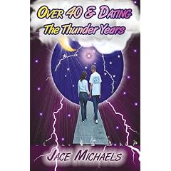 Over 40 And Dating: The Thunder Years