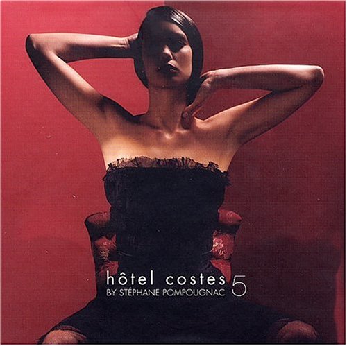 Stephane Pompougnac - Hotel Costes, Vol. 5: Cinque - Zortam Music