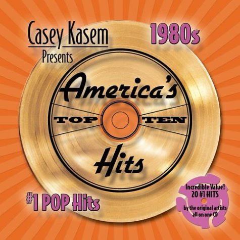 Casey Kasem Presents: America's Top Ten - The 80s #1 Pop Hits
