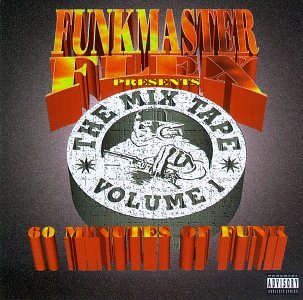 Funkmaster flex - Funkmaster Flex Presents The Mix Tape Volume 1 - Zortam Music