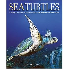 Sea Turtles: A Complete Guide to Their Biology, Behavior, and Conservation (Hardcover) 
by James R. Spotila (Author)