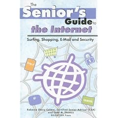 The Internet: Surfing, Security, E-mail and Security (Senior's Guides)