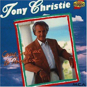 Tony Christie - Come with Me to Paradise - Zortam Music