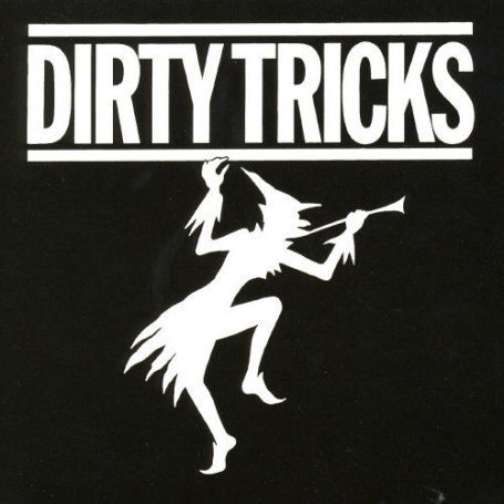 Dirty Tricks