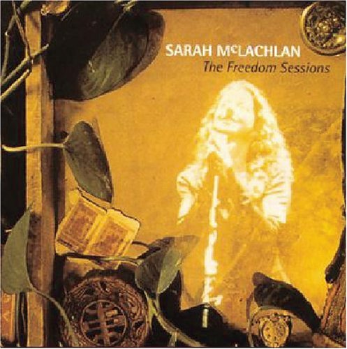 Sarah McLachlan - The Freedom Sessions [EP] [ENHANCED CD] - Zortam Music