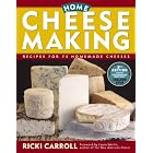 Home Cheese Making: Recipes for 75 Delicious Cheeses by  Ricki Carroll and Laura Werlin