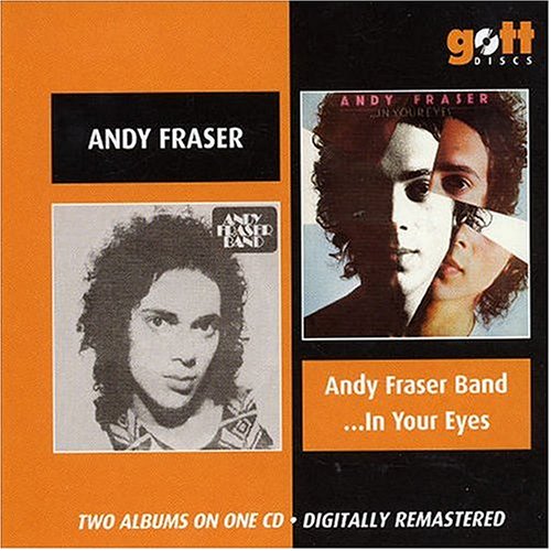 Andy Fraser Band/...In Your Eyes