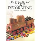 The Colour Book of Cake Decorating by  Mary Morris