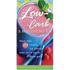 Low-Carb Smoothies: More Than 135 Recipes to Satisfy Your Sweet Tooth Without Guilt by  Donna Pliner Rodnitzky