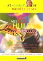 Mes 15 huiles essentielles : Des solutions garanties faciles � faire soi-m�me