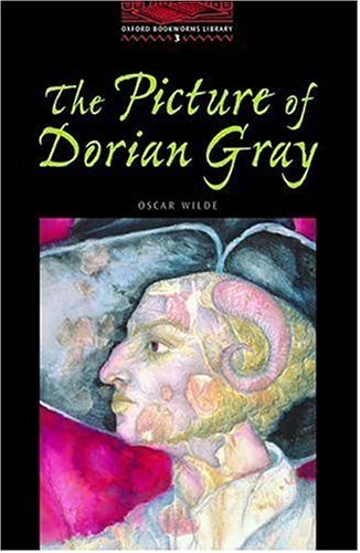 The Picture of Dorian Gray: Stage 3: 1,000 Headwords (Oxford Bookworms)