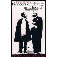 Pioneers of change in Ethiopia Bahru Zewde