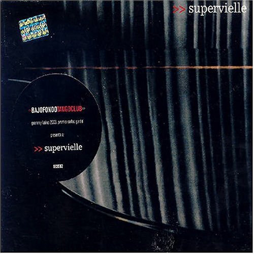 Bajofondo Tango Club - Supervielle - Zortam Music