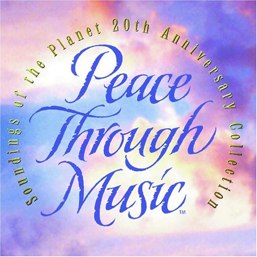 Peace Through Music 20th Anniversary Collection