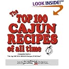 The Top 100 Cajun Recipes of All Time by  Trent Angers