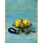 Arabesque: A Taste of Morocco, Turkey, and Lebanon by  Claudia Roden