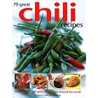 70 Great Chili Recipes: Seriously hot and spicy dishes from around the world by  Jenni Fleetwood