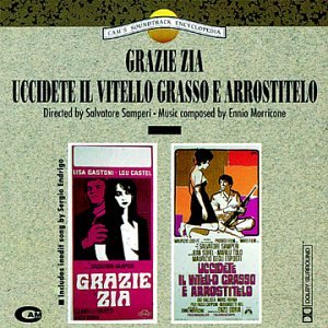 Grazie Zia/Uccidete Il Vitello Grasso E Arrostitelo