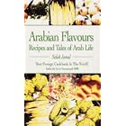 Arabian Flavours: Recipes and Tales of Arab Life by  Salah Jamal and Elfreda Powell