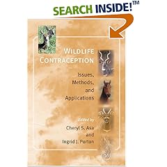Wildlife Contraception: Issues, Methods, and Applications (Zoo & Aquarium Biology Conservation) (Hardcover) 